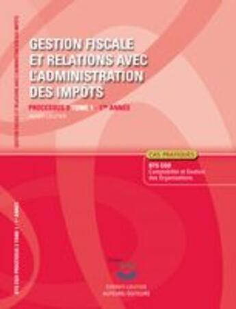 Couverture du livre « Gestion fiscale et relations avec l'administration des impôts t.1 ; processus 3 ; 1ère année BTS comptabilité et gestion des organisations ; corrigé ; pochette (4e édition) » de Agnes Lieutier aux éditions Corroy