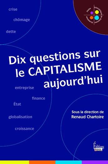 Couverture du livre « Dix questions sur le capitalisme aujourd'hui » de  aux éditions Sciences Humaines
