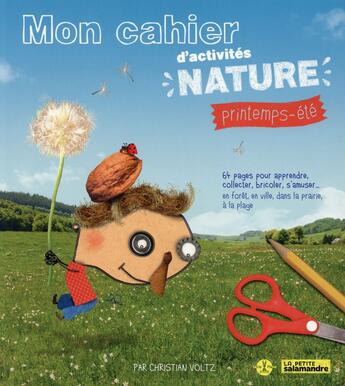 Couverture du livre « Mon cahier d'activités nature printemps-été » de Christian Voltz aux éditions Petite Plume De Carotte