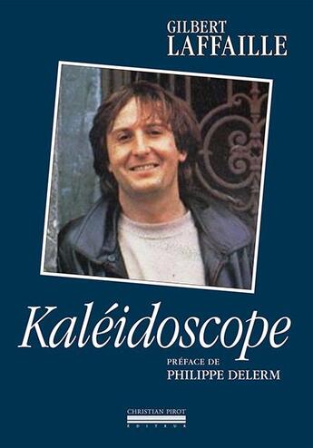 Couverture du livre « Kaléidoscope » de Gilbert Lafaille aux éditions La Simarre