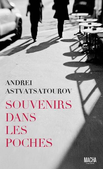 Couverture du livre « Souvenirs dans les poches » de Andrei Astvatsatourov aux éditions Macha Publishing