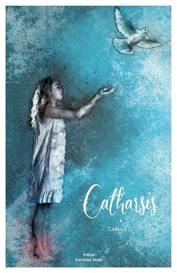 Couverture du livre « Catharsis » de D. Carelle aux éditions Editions Maia