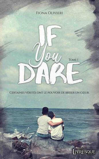 Couverture du livre « If you dare t.1 » de Fiona Olivieri aux éditions Livresque