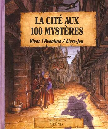 Couverture du livre « La cite aux 100 mysteres » de Sandrine Gestin aux éditions Grund