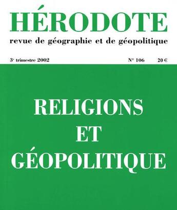 Couverture du livre « REVUE HERODOTE N.106 ; religions et géopolitique » de Revue Herodote aux éditions La Decouverte