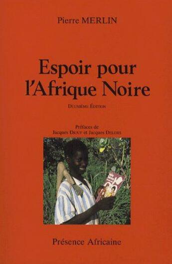 Couverture du livre « Espoir pour l'Afrique noire » de Pierre Merlin aux éditions Presence Africaine