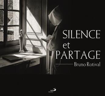 Couverture du livre « Silence et partage » de Bruno Rotival aux éditions Mediaspaul