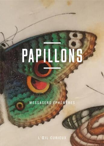 Couverture du livre « Papillons ; messagers éphémères » de Morwena Joly-Parvex aux éditions Bnf Editions
