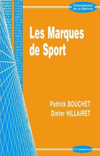 Couverture du livre « Les marques de sport » de Patrick Bouchet et Dieter Hillairet aux éditions Economica