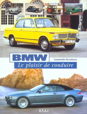 Couverture du livre « Bmw, le plaisir de conduire » de Constant Parvulesco aux éditions Etai