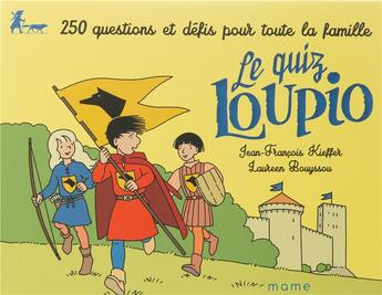 Couverture du livre « Les aventures de Loupio : quiz ; Loupio » de Jean-Francois Kieffer aux éditions Mame