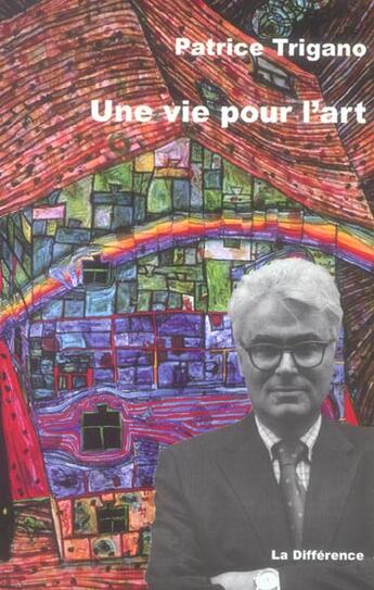 Couverture du livre « Une vie pour l'art » de  aux éditions La Difference