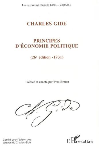 Couverture du livre « Les oeuvres de Charles Gide t.2 ; principes d'économie politique (26e édition) » de Charles Gide aux éditions L'harmattan