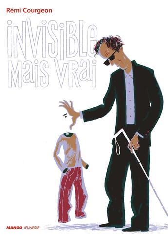 Couverture du livre « Invisible mais vrai » de Remi Courgeon aux éditions Mango