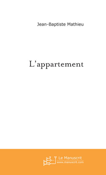 Couverture du livre « L'appartement » de Mathieu-J aux éditions Le Manuscrit