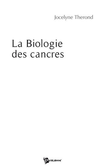 Couverture du livre « La biologie des cancres » de Jocelyne Therond aux éditions Publibook