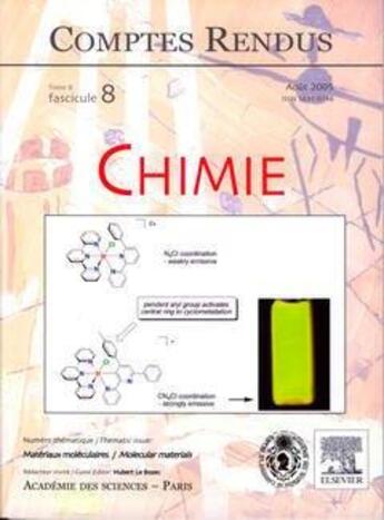 Couverture du livre « Comptes rendus academie des sciences, chimie, t.8, fascicule 8, aout 2005 : materiaux moleculaires / m » de Le Bozec Hubert aux éditions Elsevier