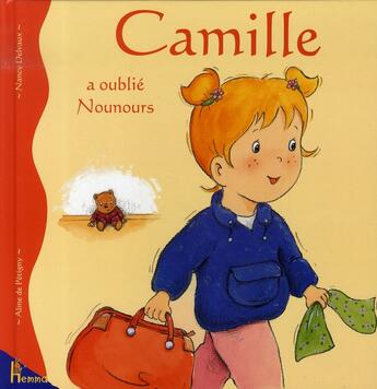 Couverture du livre « Camille a oublié nounours » de Aline De Petigny aux éditions Hemma