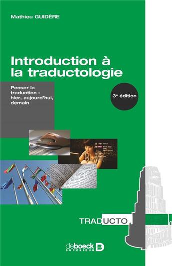 Couverture du livre « Introduction à la traductologie » de Mathieu Guidere aux éditions De Boeck Superieur