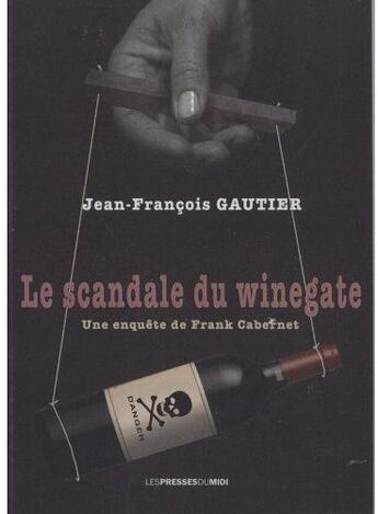 Couverture du livre « Le scandale du Winegate » de Jean-Francois Gautier aux éditions Presses Du Midi