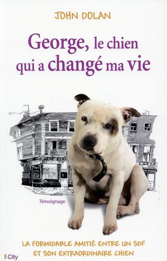 Couverture du livre « George ; le chien qui a changé ma vie » de John Dolan aux éditions City