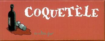 Couverture du livre « Coquetèle » de Anne Baraou et Vincent Sardon aux éditions L'association