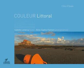 Couverture du livre « Couleur littoral - cote d'opale » de Flament Anne-Sophie aux éditions Chamina