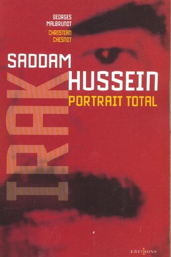 Couverture du livre « L'Irak de Saddam Hussein ; portrait total » de Christian Chesnot et Georges Malbrunot aux éditions Editions 1