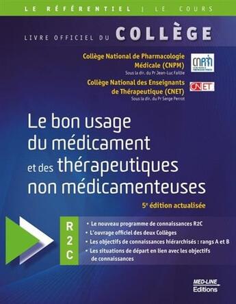 Couverture du livre « Le bon usage du médicament et des thérapeutiques non médicamenteuses (5e édition) » de Serge Perrot et Jean-Luc Faillie aux éditions Med-line