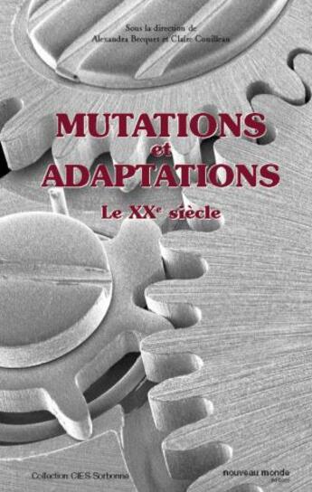 Couverture du livre « Mutations et adaptations ; le XXe siècle » de Alexandra Becquet et Claire Conilleau aux éditions Nouveau Monde