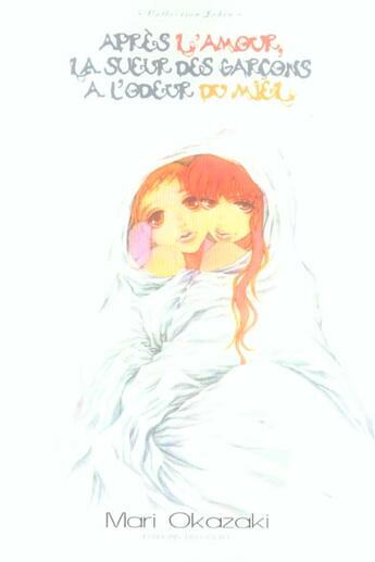 Couverture du livre « Après l'amour, la sueur des hommes a l'odeur du miel » de Mari Okazaki aux éditions Delcourt