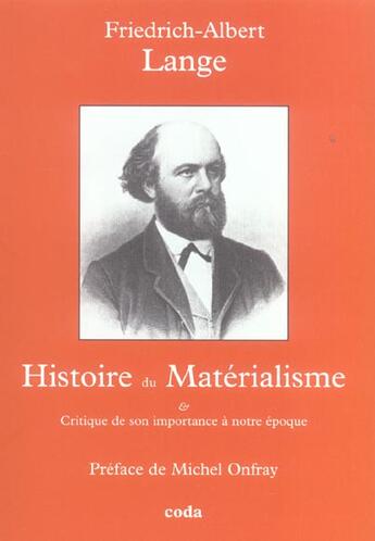 Couverture du livre « Histoire Du Materialisme ; Critique De Son Importance A Notre Epoque » de Friedrich Albert Lange aux éditions Coda