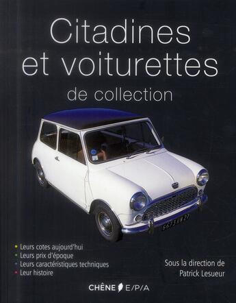 Couverture du livre « Citadines et voiturettes de collection » de Patrick Lesueur aux éditions Epa