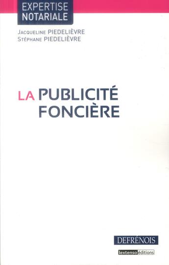 Couverture du livre « La publicité foncière » de Jacqueline Piedelievre et Stephane Piedelievre aux éditions Defrenois