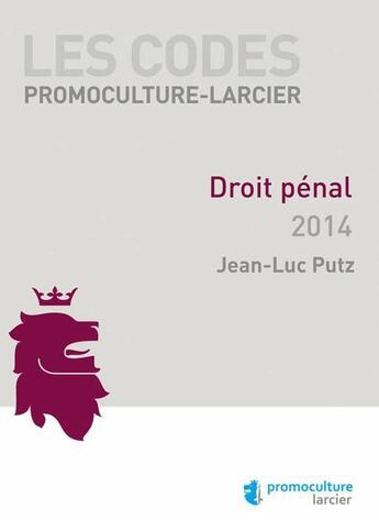 Couverture du livre « Droit pénal 2014 » de Jean-Luc Putz aux éditions Promoculture