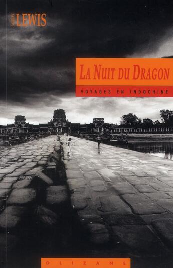 Couverture du livre « La nuit du dragon ; voyage en Indochine » de Lewis/Norman aux éditions Olizane