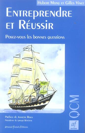 Couverture du livre « Entreprendre et reussir ; posez vous les bonnes questions » de Hubert Mony et Gilles Vinet aux éditions Arnaud Franel