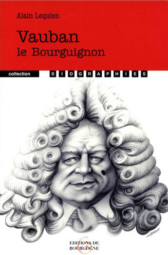 Couverture du livre « Vauban le bourguignon » de Alain Lequien aux éditions Editions De Bourgogne