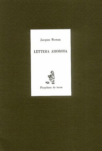 Couverture du livre « Lettera Amorosa » de Jacques Roman aux éditions Paupieres De Terre