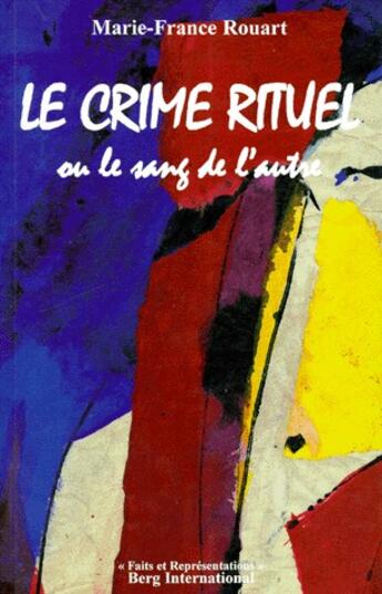 Couverture du livre « Le crime rituel - ou le sang de l'autre » de Marie-France Rouart aux éditions Berg International