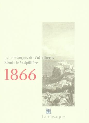 Couverture du livre « 1866 » de De Vulpillieres aux éditions Lampsaque