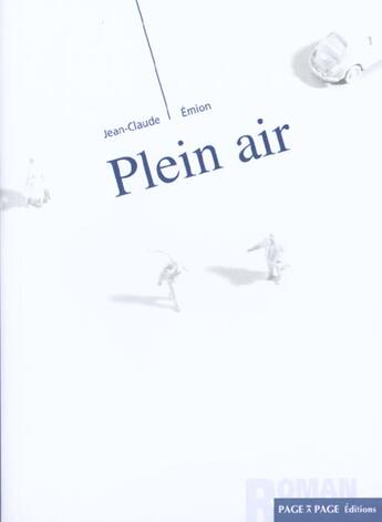 Couverture du livre « Plein Air » de Jean-Claude Emion aux éditions Page A Page Orleans