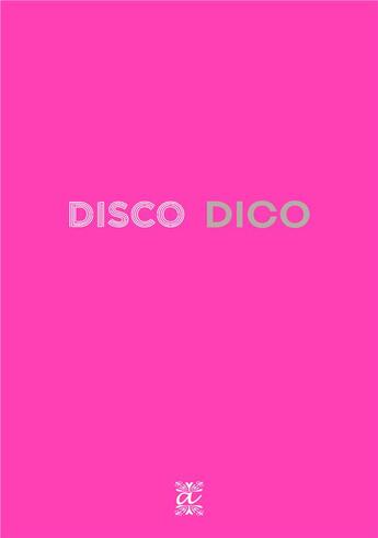 Couverture du livre « Disco dico » de Fabrice De Rotrou aux éditions Adhoc