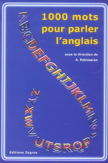 Couverture du livre « 1000 Mots Pour Parler L'Anglais » de Alain Petrossian aux éditions Zagros