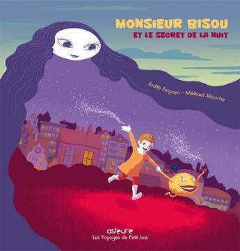 Couverture du livre « Monsieur Bisou et le secret de la nuit » de Mikhael Allouche et Judith Peignen aux éditions Asteure