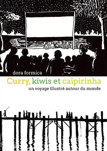 Couverture du livre « Curry, kiwis et caïpirinha ; un voyage illustré autour du monde » de Dora Formica aux éditions Helice Helas