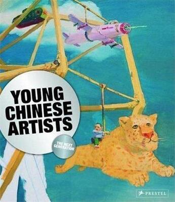 Couverture du livre « Young chinese artists the next generation (hardback) » de Noe/Piech/Steiner aux éditions Prestel