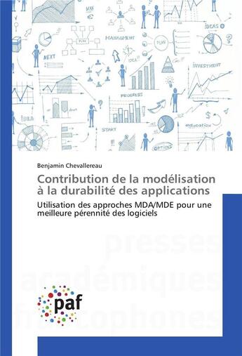 Couverture du livre « Contribution de la modélisation à la durabilité des applications ; utilisation des approches MDA/MDE pour une meilleure pérennité des logiciels » de Benjamin Chevallereau aux éditions Presses Academiques Francophones