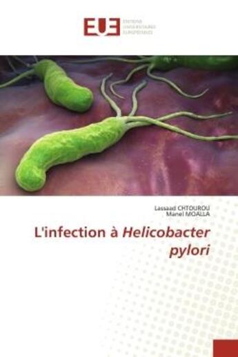 Couverture du livre « L'infection a helicobacter pylori » de Chtourou/Moalla aux éditions Editions Universitaires Europeennes