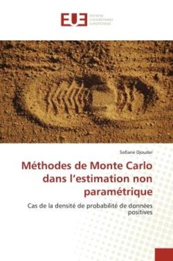 Couverture du livre « Methodes de monte carlo dans l'estimation non parametrique - cas de la densite de probabilite de don » de Djouder Sofiane aux éditions Editions Universitaires Europeennes